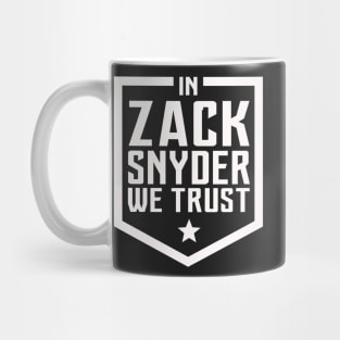 In Zack Snyder we Trust! Mug